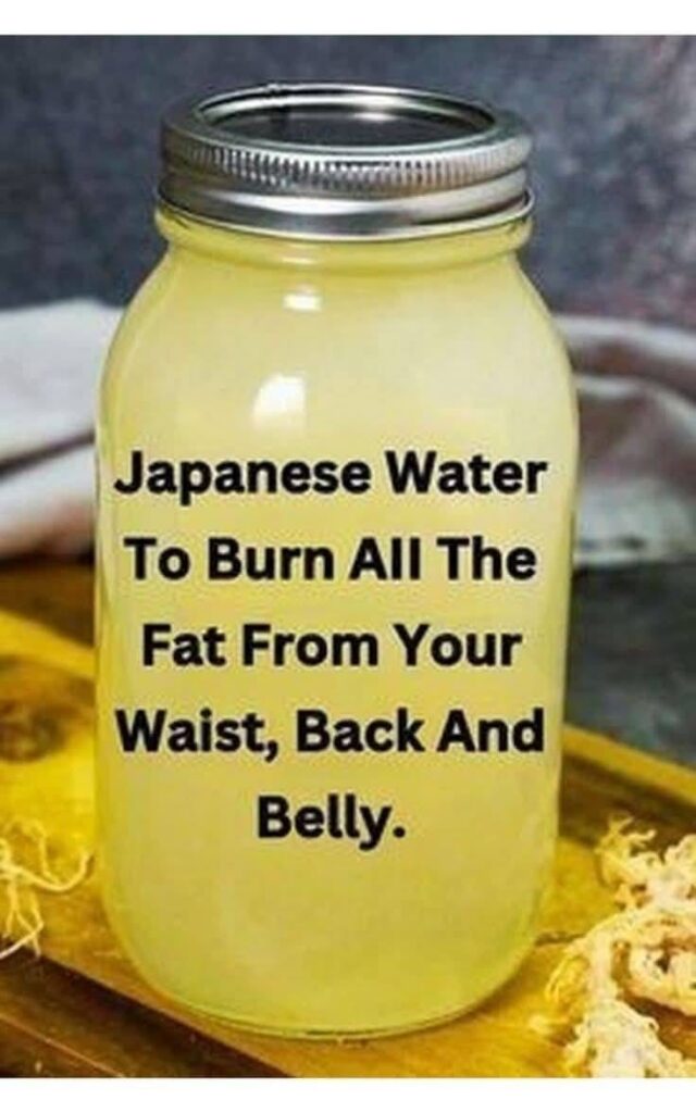Japanese Water To Burn All The Fat From Your Stomach, Back And - All ...